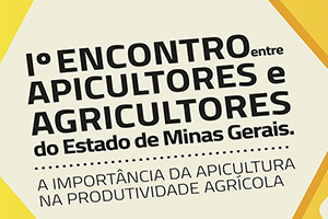 1º Encontro entre Apicultores e Agricultores do Estado de Minas Gerais