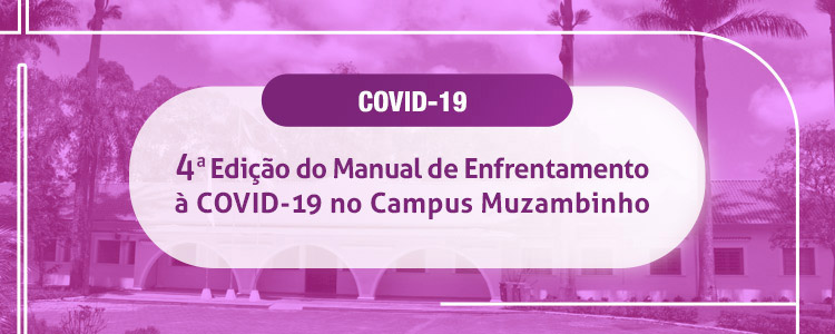 Confira a 4ª Edição do manual de Enfrentamento à COVID-19 - Campus Muzambinho 