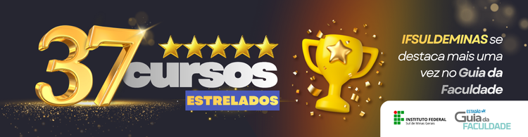 IFSULDEMINAS se destaca mais uma vez no Guia da Faculdade com dezenas de cursos estrelados